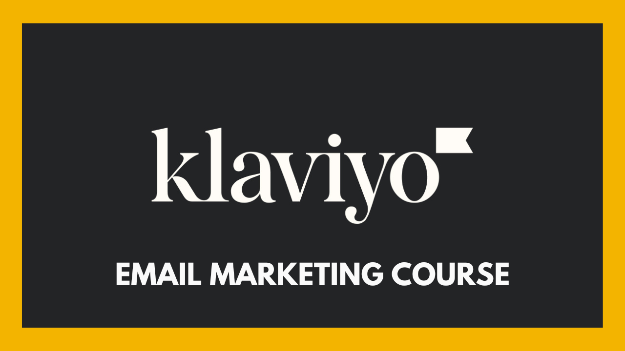 Klaviyo Email Marketing Course